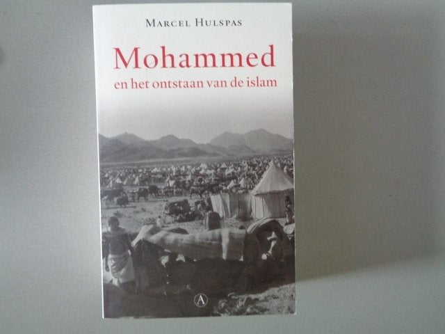 Mohammed en het ontstaan van de islam / Marcel Hulspas, Gelezen, 14e eeuw of eerder, Overige gebieden, Ophalen of Verzenden