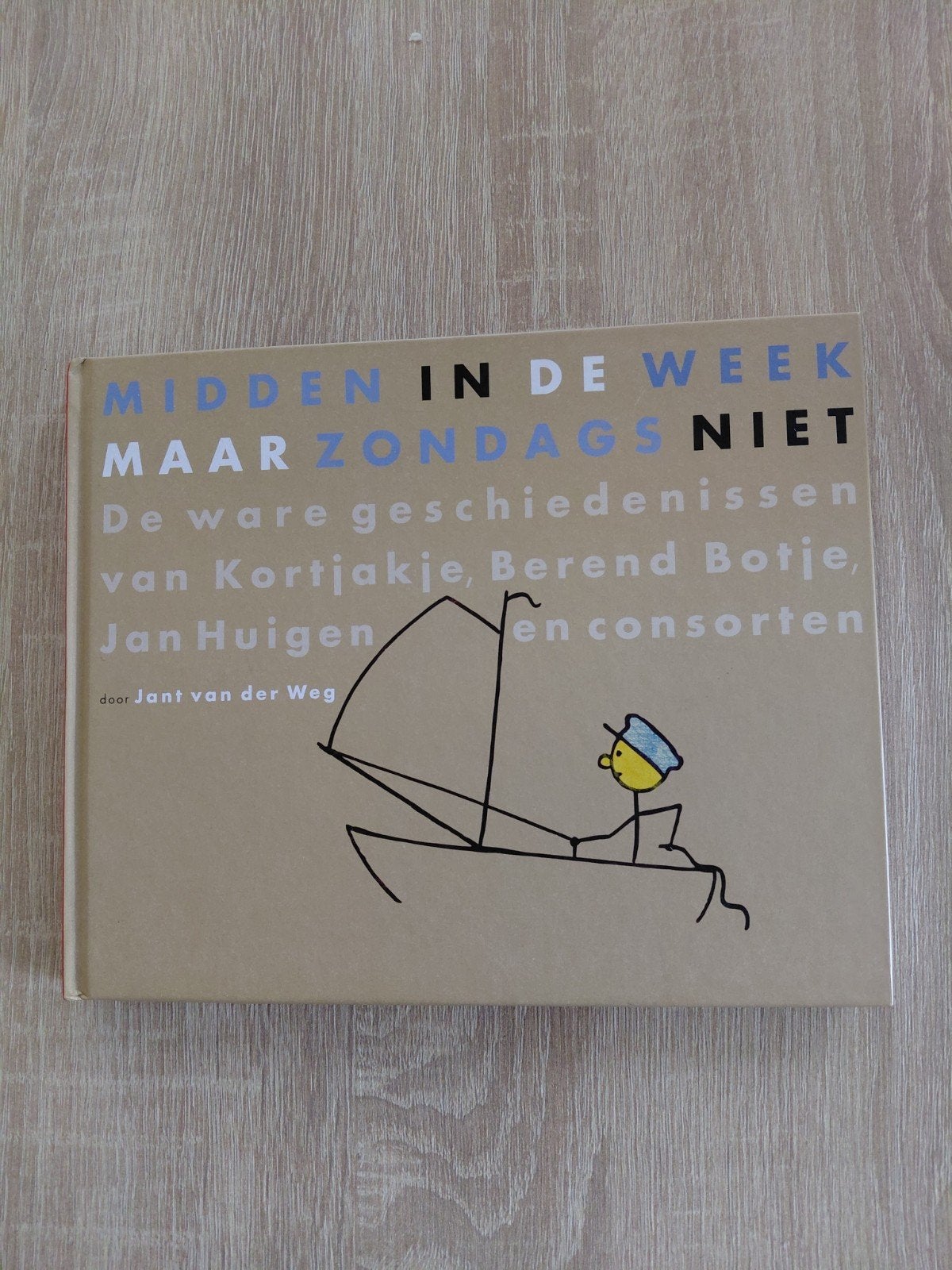 Midden in de week maar zondags niet - Jant van der Weg, Ophalen of Verzenden, Zo goed als nieuw, Jant van der Weg