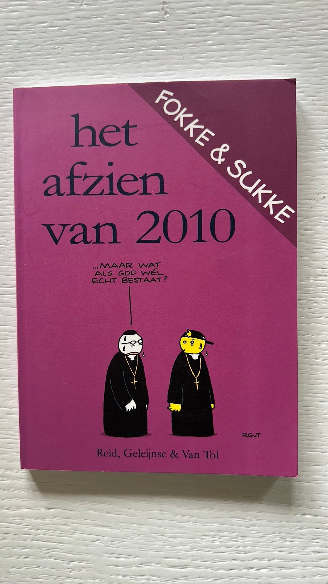 J. v Tol - Het afzien van 2010 Fokke en Sukke, J. v Tol; Reid; B. Geleijnse, Eén stripboek, Ophalen of Verzenden, Zo goed als nieuw