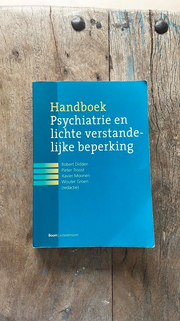 Handboek psychiatrie en lichte verstandelijke beperking, Boeken, Ophalen of Verzenden, Zo goed als nieuw, Robert Didden; Pieter Troost; Xavier Moonen; Wouter Groen