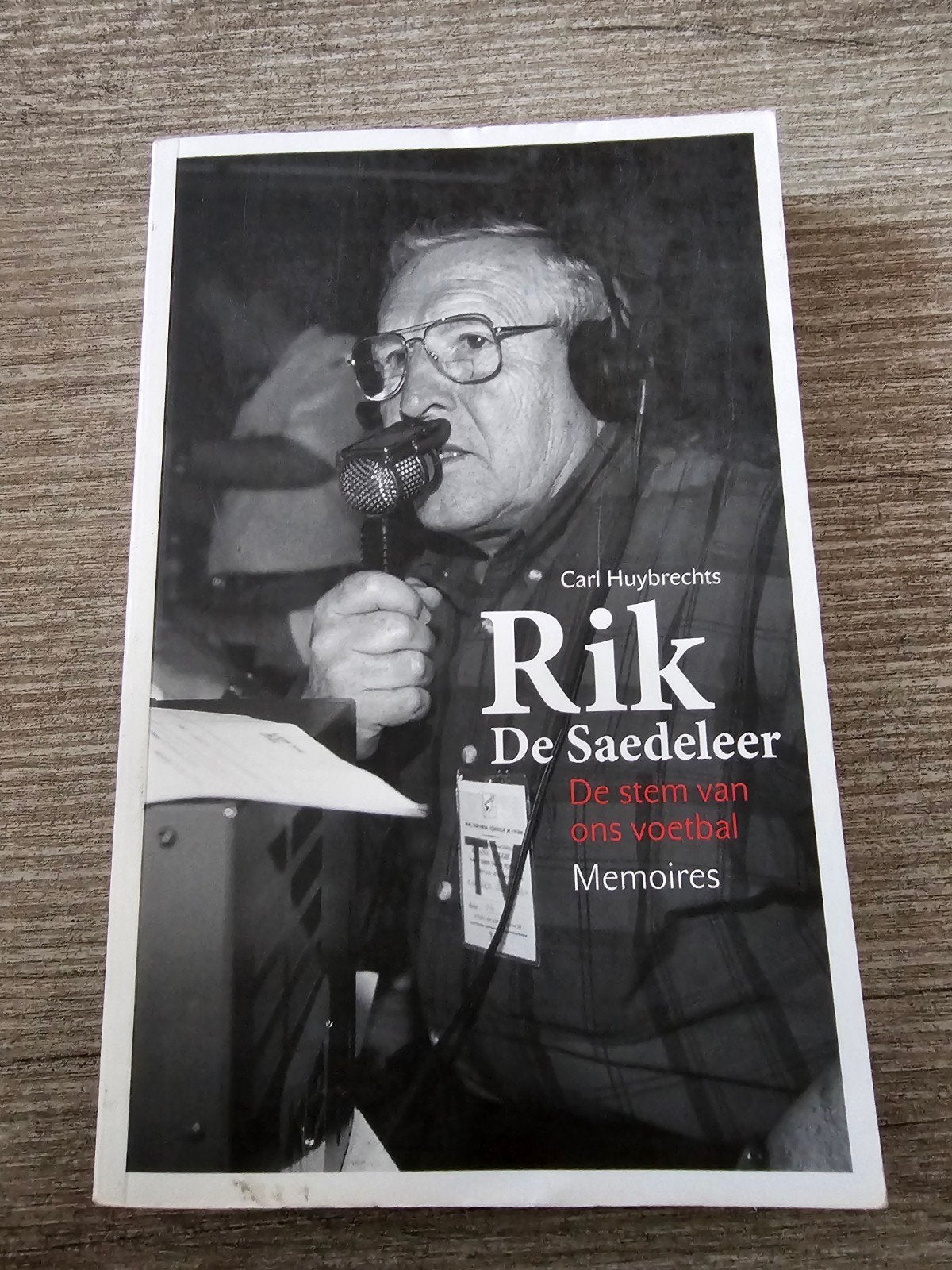 Rik De Saedeleer: De stem van ons voetbal - Memoires, Boeken, Ophalen of Verzenden, Gelezen, Carl Huybrechts