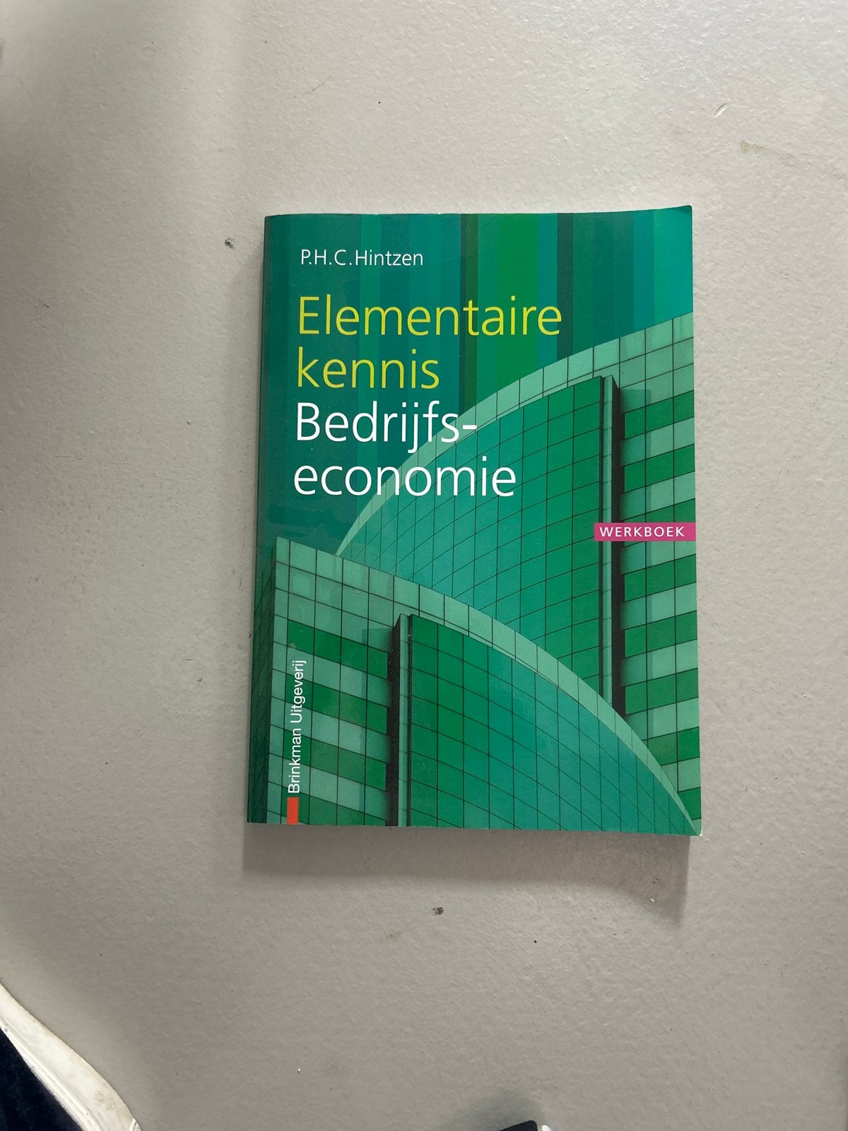 Elementaire kennis Bedrijfseconomie Werkboek - P.H.C. Hintze, Ophalen of Verzenden, Gamma, Zo goed als nieuw, MBO