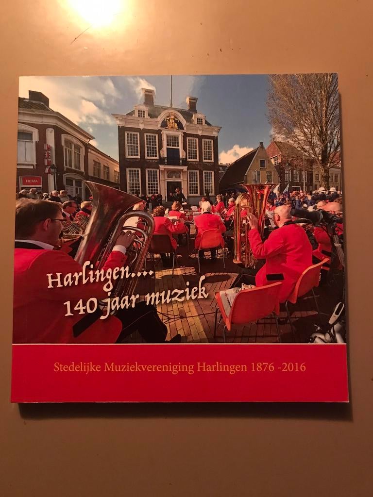 Harlingen…. 140 jaar Stedelijk Muziek, Ophalen of Verzenden, 19e eeuw, Zo goed als nieuw