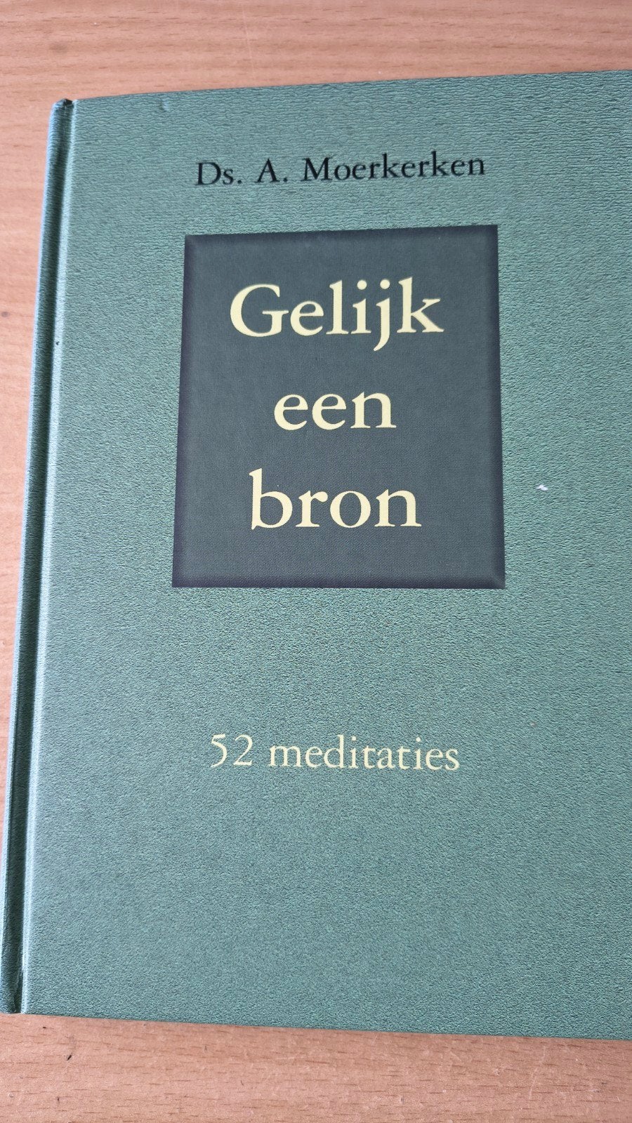 Gelijk een bron - 52 meditaties door Ds. A. Moerkerken, Ophalen of Verzenden, Gelezen, Ds. A. Moerkerken, Christendom | Protestants