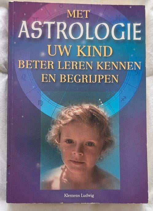 Met astrologie uw kind beter leren kennen en begrijpen, Boeken, Achtergrond en Informatie, Klemens Ludwig, Astrologie, Nieuw