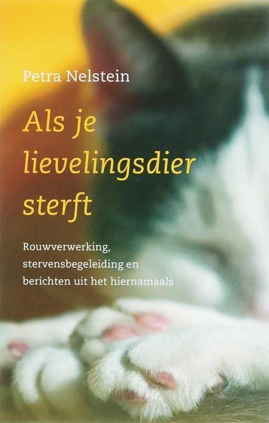Als je lievelingsdier sterft - Petra Nelstein, Verzenden, Zo goed als nieuw, Spiritualiteit algemeen, Achtergrond en Informatie