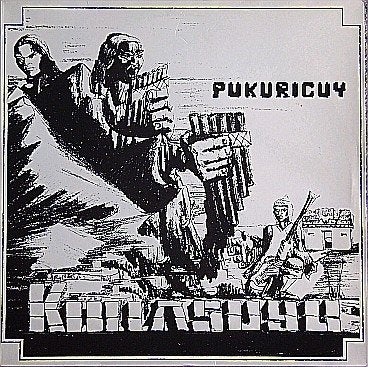 LP - Kollasuyu-Ñan-Bolivia – Pukuricuy, Inclusief binnenhoes, Ophalen of Verzenden, Zo goed als nieuw, 12 inch