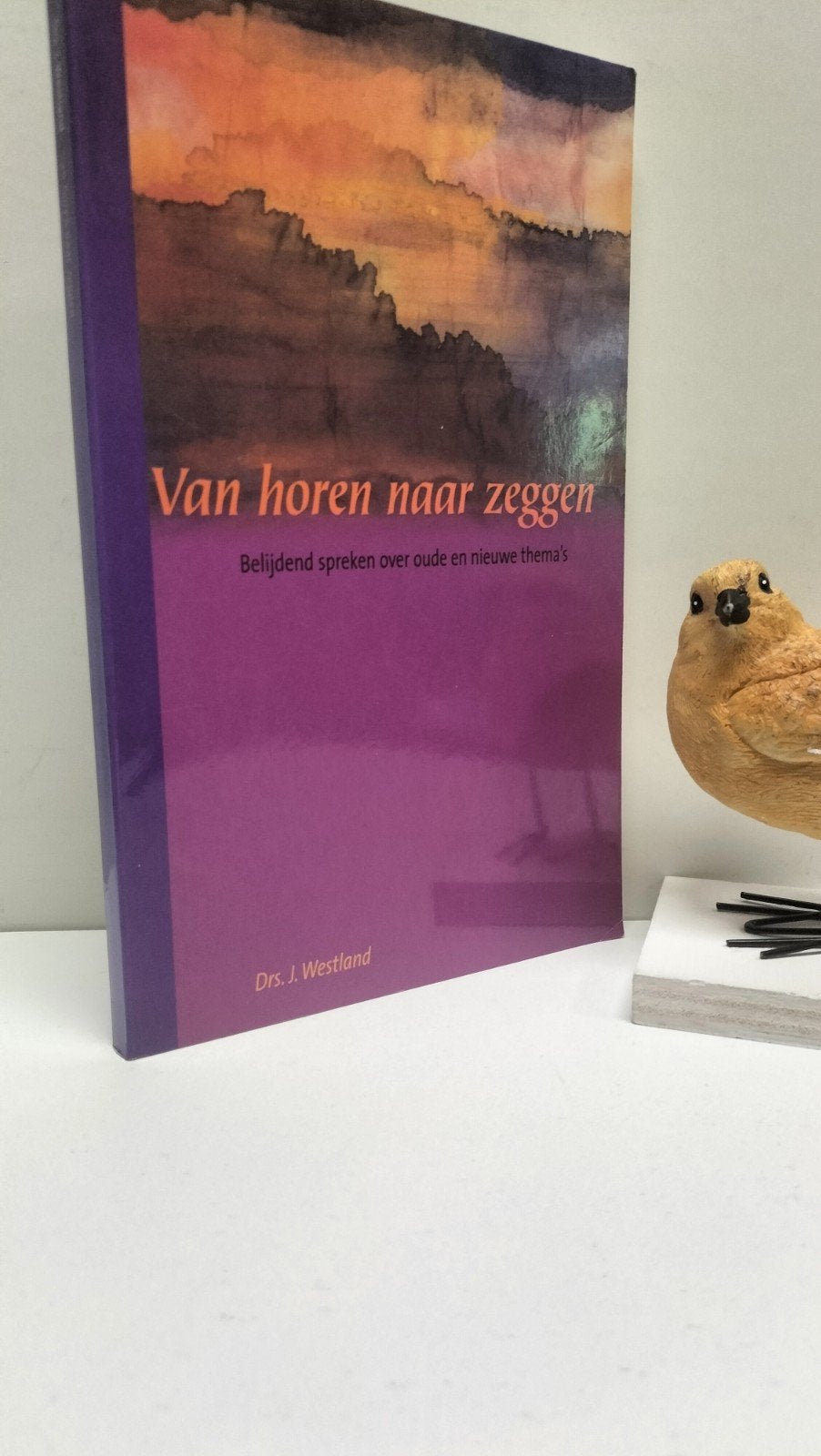 Westland, Drs. J.; Van horen naar zeggen (Geref belijden, Ophalen of Verzenden, Gelezen, Christendom | Protestants