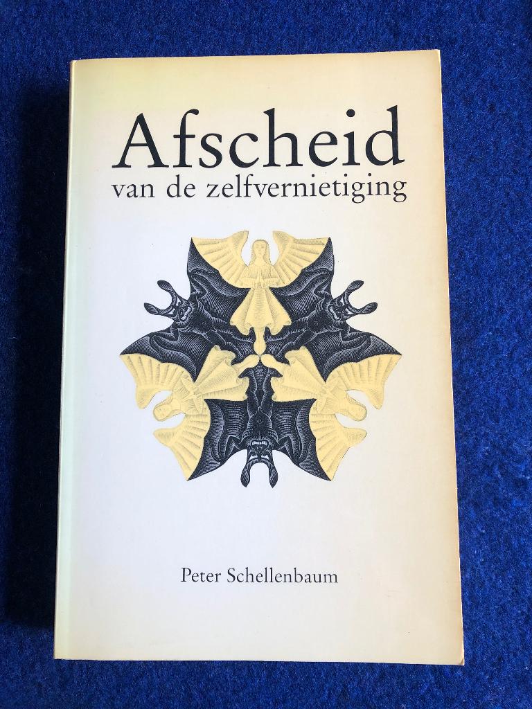 Peter Schellenbaum - Afscheid van de zelfvernietiging, Boeken, Ophalen of Verzenden