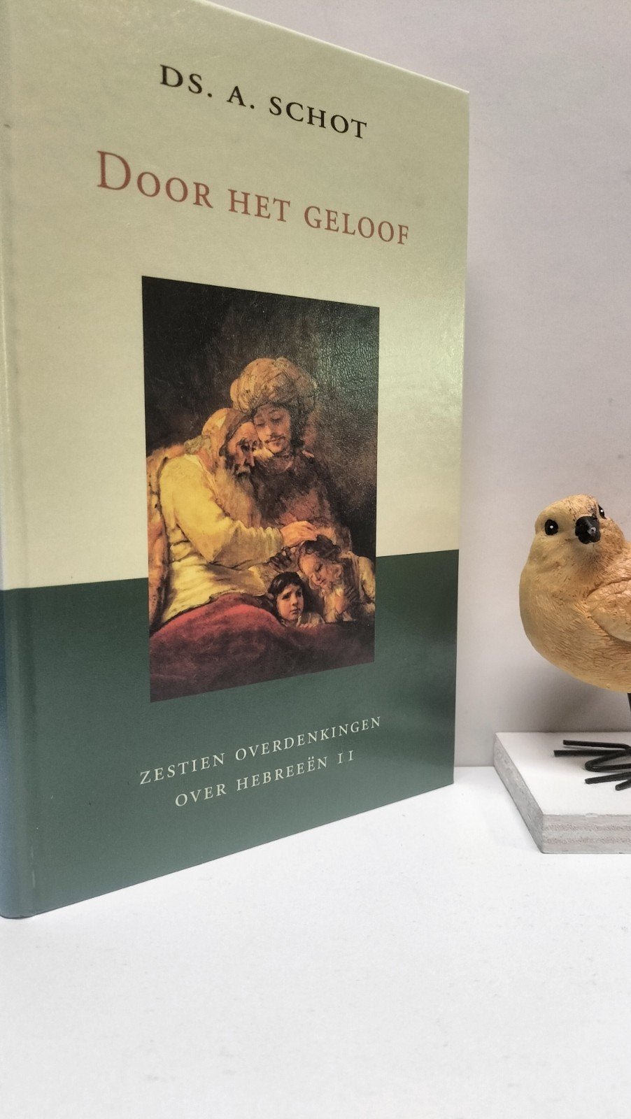 Schot, Ds. A.; Door het geloof, Ophalen of Verzenden, Gelezen, Christendom | Protestants