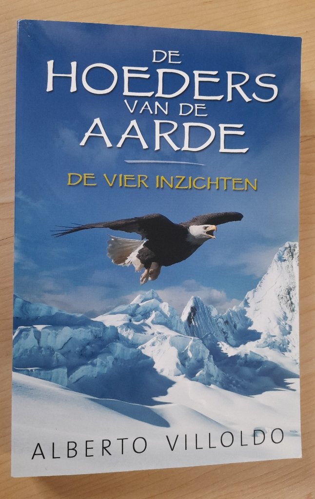 DE HOEDERS VAN DE AARDE Alberto Villoldo DE VIER INZICHTEN, Ophalen of Verzenden, Zo goed als nieuw
