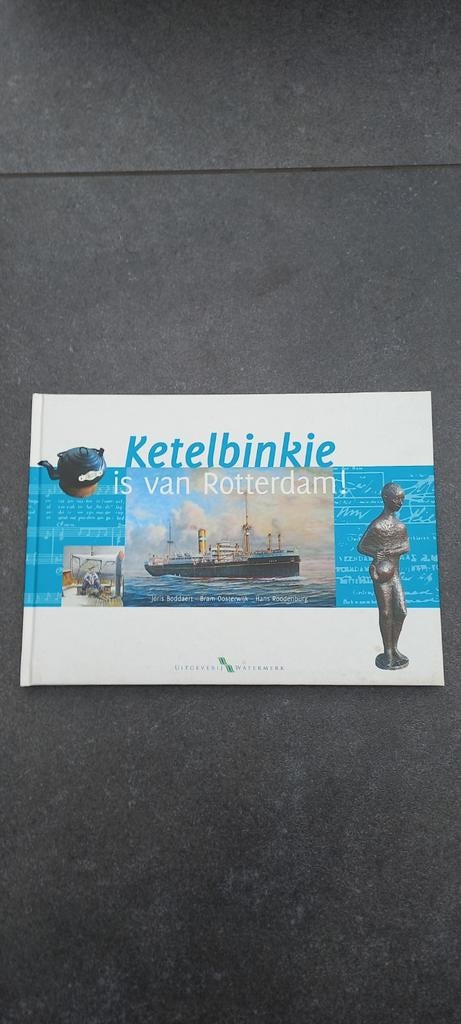 Ketelbinkie is van Rotterdam! - Boek over Rotterdam, Boeken, Ophalen of Verzenden, Zo goed als nieuw
