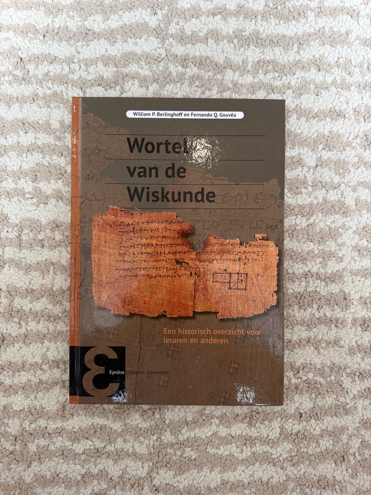 Wortel van de Wiskunde - Historisch Overzicht, Boeken, Ophalen of Verzenden, Zo goed als nieuw, Natuurwetenschap