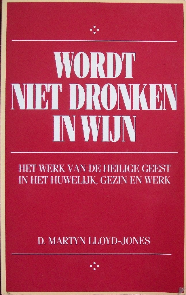 dr. D.M. Lloyd-Jones - Wordt niet dronken in wijn, Ophalen of Verzenden, Gelezen, Christendom | Protestants