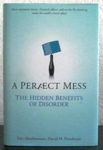A Perfect Mess HC The Hidden Benefits of Disorder, Ophalen of Verzenden, Gelezen