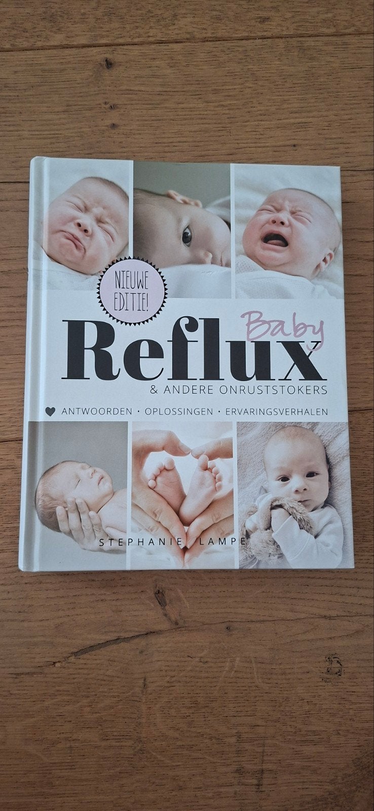 Baby Reflux & Andere Onruststokers - Stephanie Lampe, Ophalen of Verzenden, Zo goed als nieuw, Opvoeding tot 6 jaar, Stephanie Lampe
