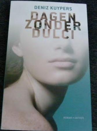 Dagen zonder Dulci Deniz Kuypers 9789041422545, Ophalen of Verzenden, Zo goed als nieuw
