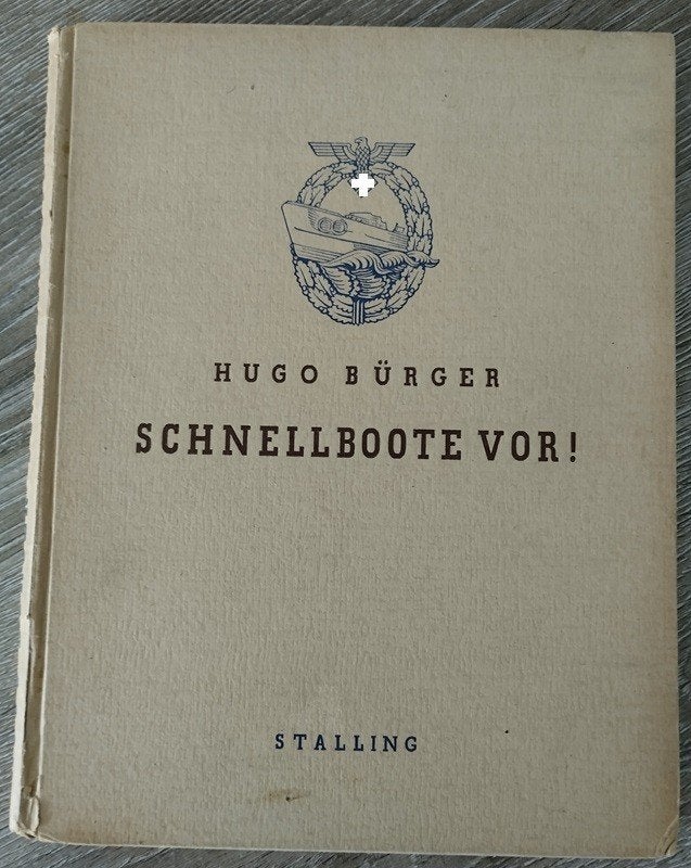 Hugo Burger - Schnellboote Vor ! (1943), Verzamelen, Militaria | Tweede Wereldoorlog, Ophalen of Verzenden, Marine, Duitsland