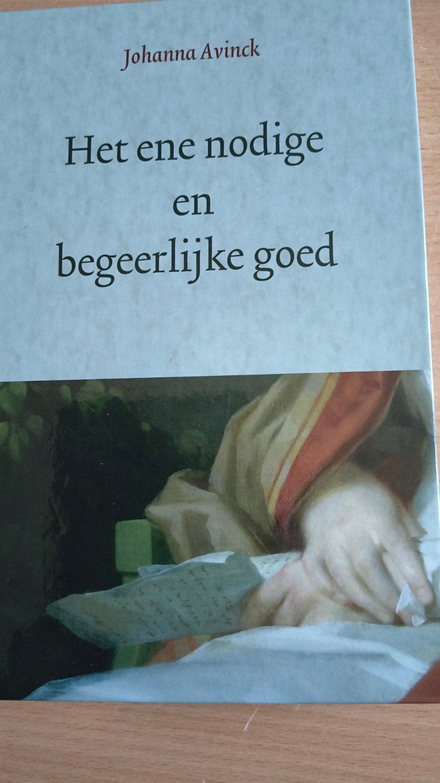 Het ene nodige en begeerlijke goed. Johanna Avinck, Johanna Avinck, Christendom | Protestants, Ophalen of Verzenden, Zo goed als nieuw