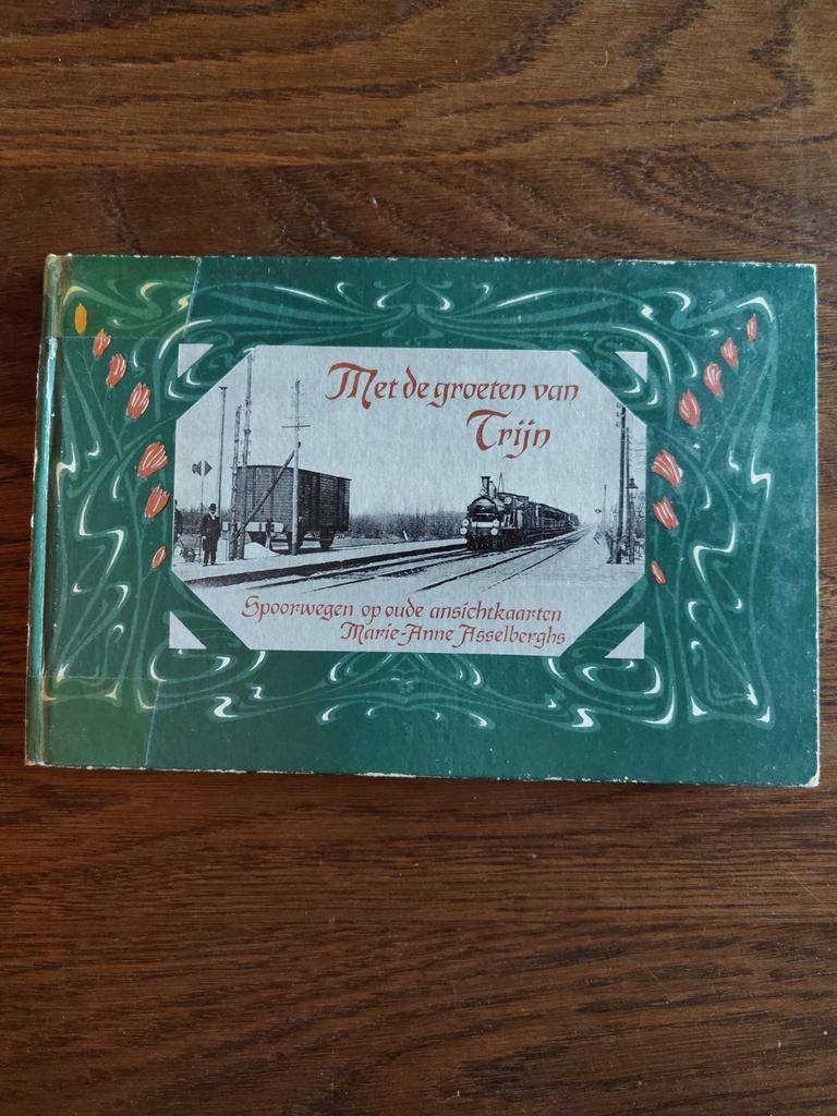 Met de groeten van de trein - Spoorwegen op ansichtkaarten, Ophalen of Verzenden