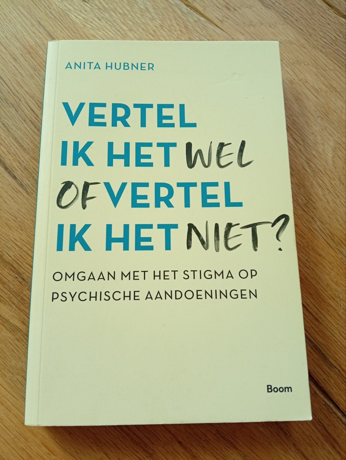Vertel ik het wel of vertel ik het niet? Anita Hubner, Ophalen of Verzenden, Zo goed als nieuw, Klinische psychologie, Anita Hubner