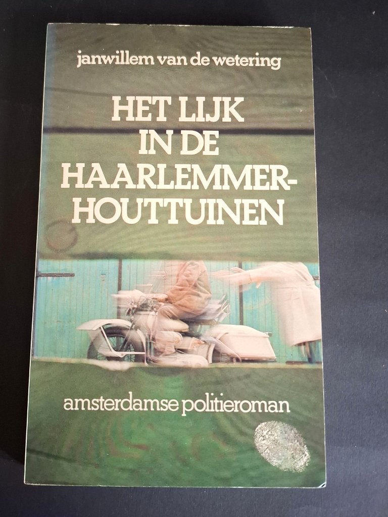 boek Het lijk in de Haarlemmer houttuinen - J v.d. Wetering, Ophalen of Verzenden, Zo goed als nieuw, Janwillem van de Wetering