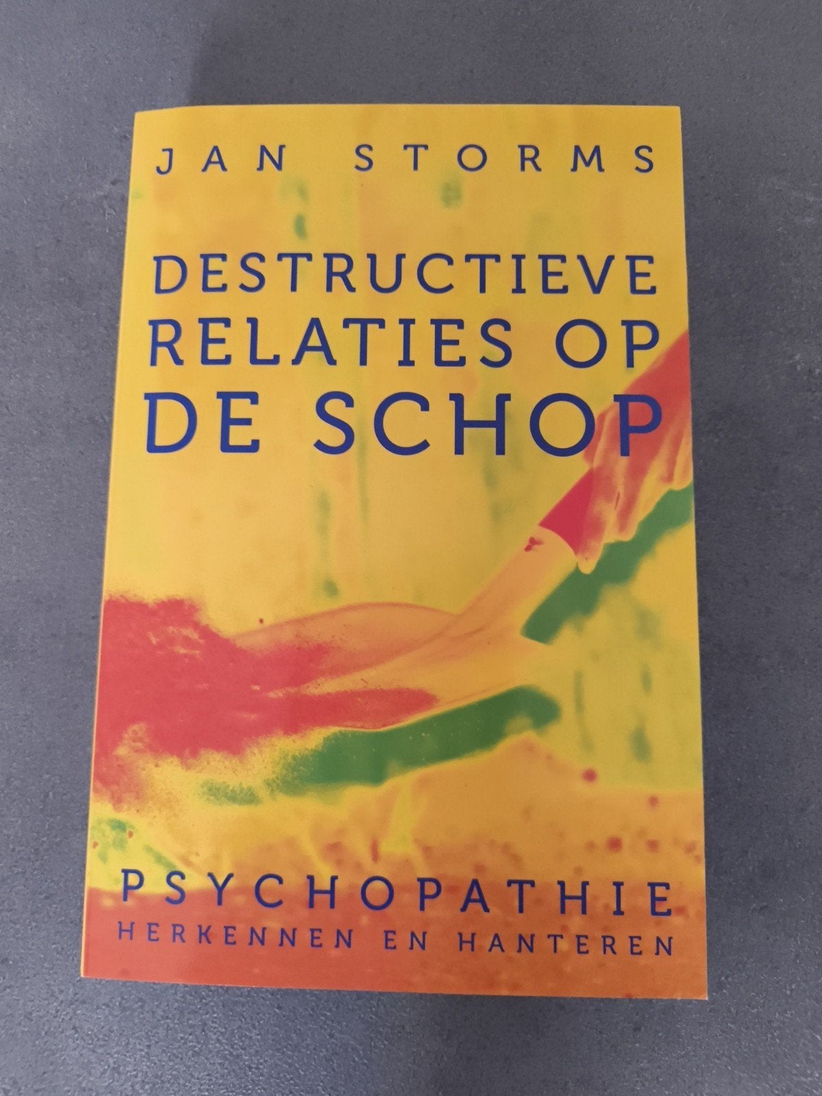 Jan Storms - Destructieve relaties op de schop, Ophalen of Verzenden, Jan Storms, Ontwikkelingspsychologie, Zo goed als nieuw