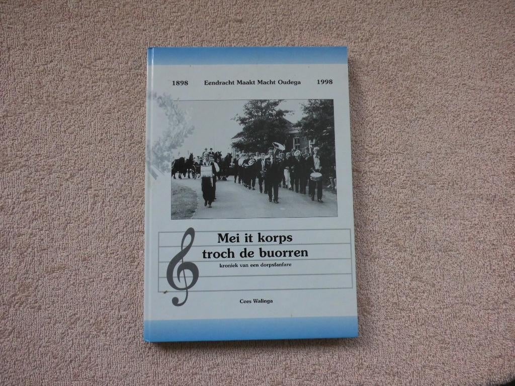 Eendracht maakt macht Oudega 1898 - 1998., Boeken, Ophalen of Verzenden, Zo goed als nieuw, Cees Walinga.