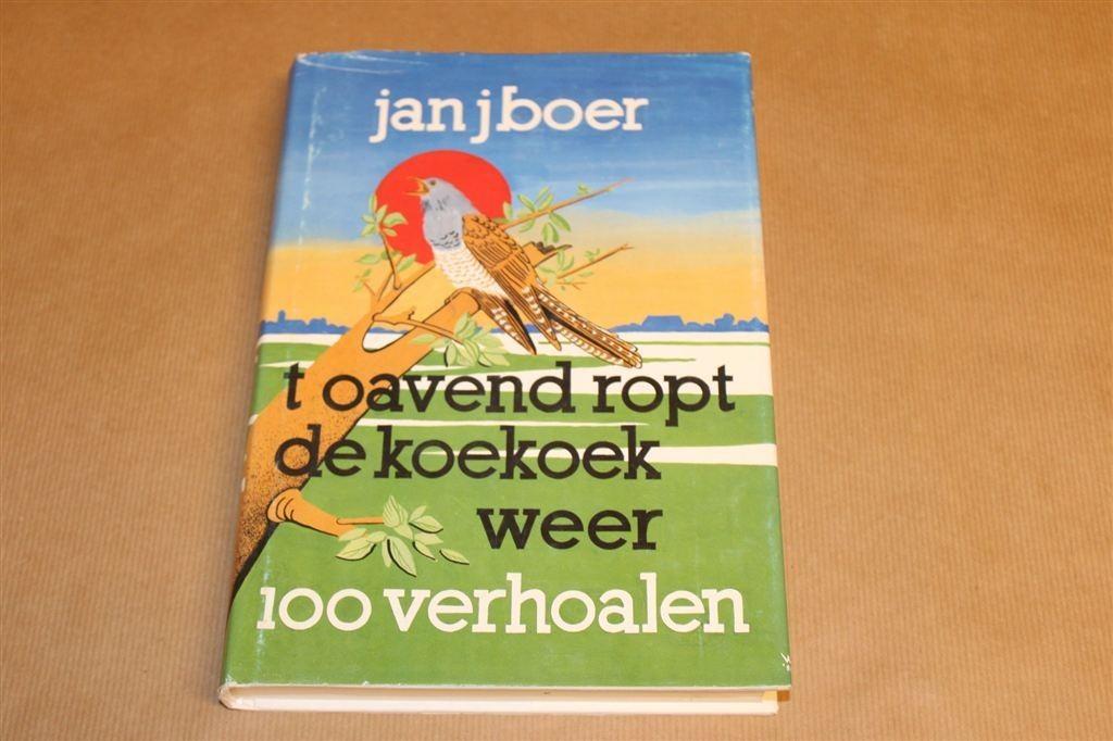 \'t Oavend Ropt de Koekoek Weer — Jan J. Boer [Gesigneerd], Boeken, Geschiedenis | Stad en Regio, Gelezen, Ophalen of Verzenden