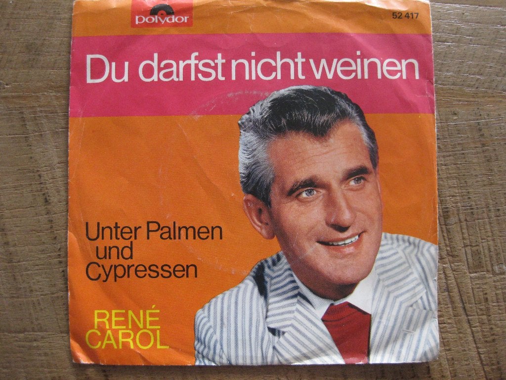 Vinyl single René Carol   "Du darfst nicht weinen", Ophalen of Verzenden, Gebruikt, Pop