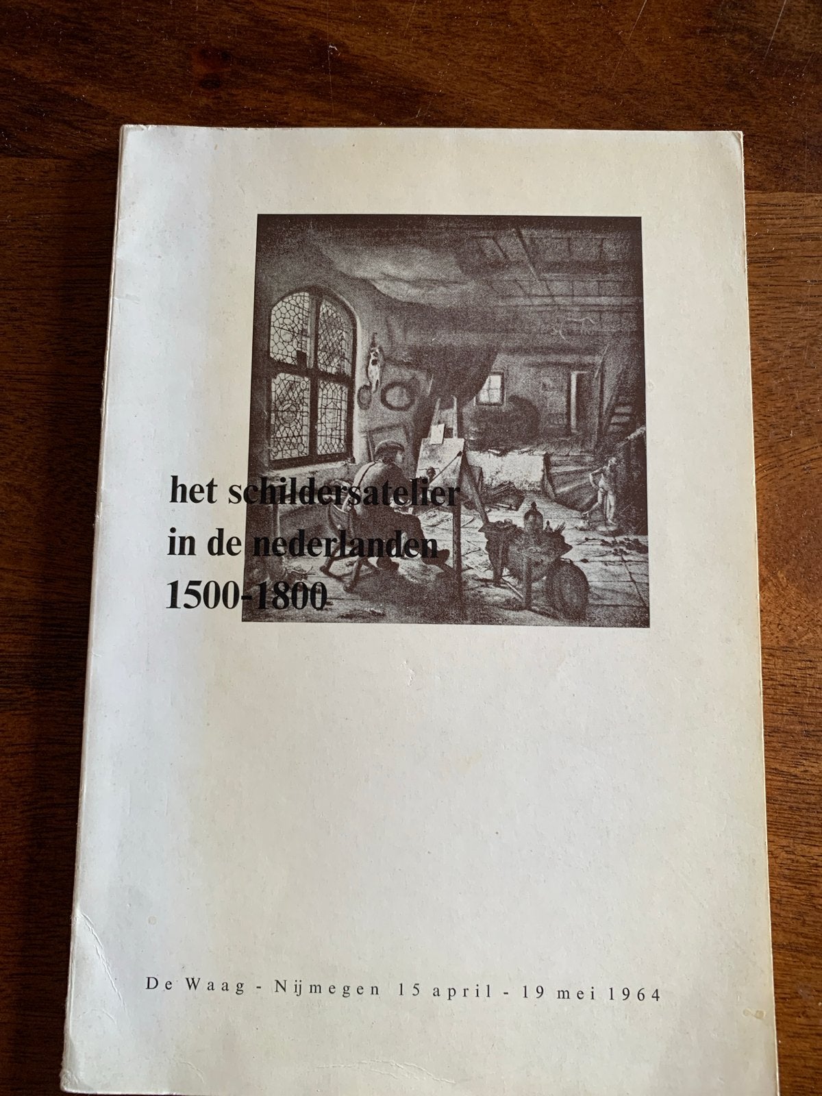 Het Schildersatelier in de Nederlanden 1500-1800 / 1964