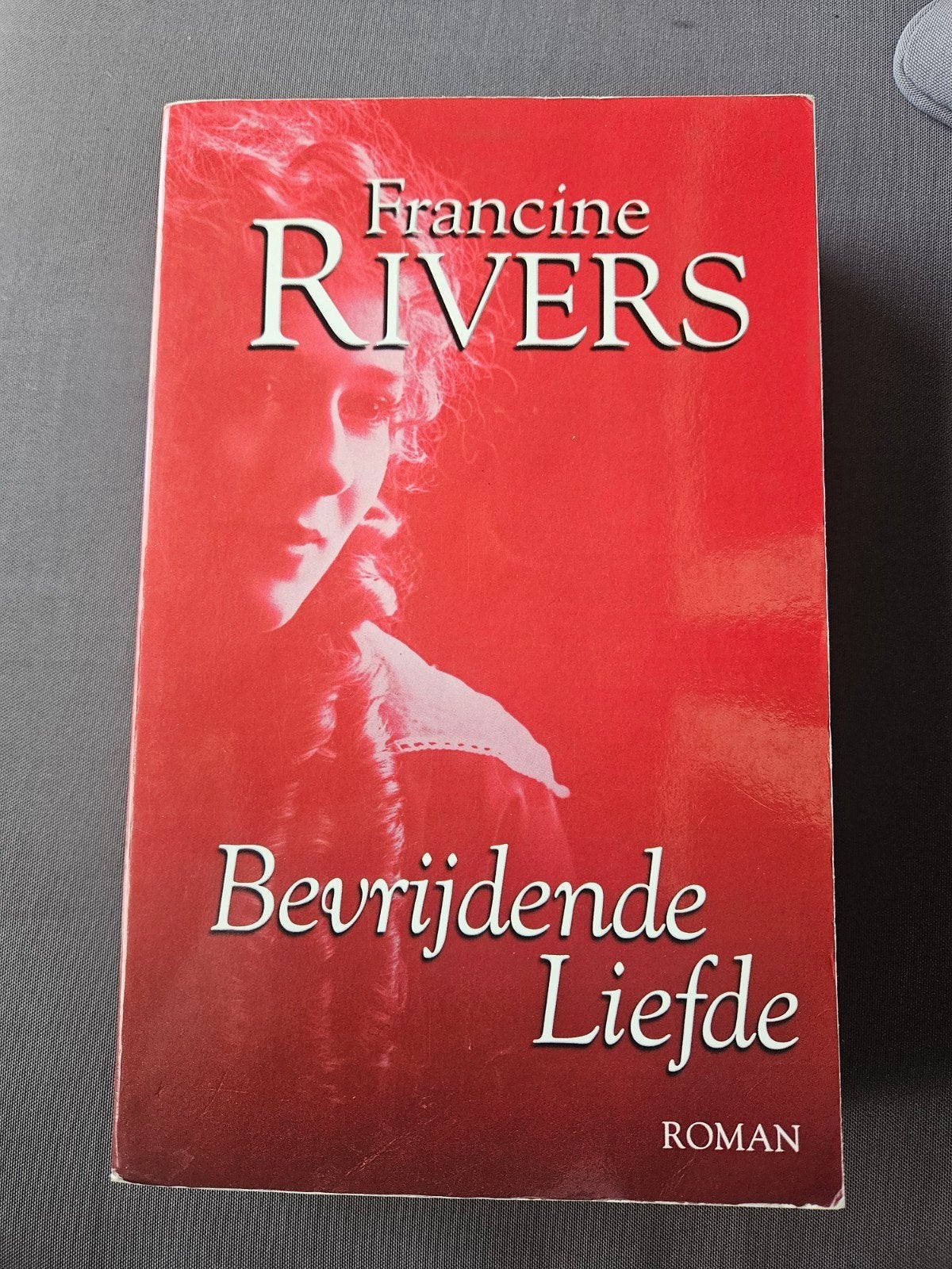 Bevrijdende Liefde - Francine Rivers (Roman), Verzenden, Gelezen, Francine Rivers, Wereld overig