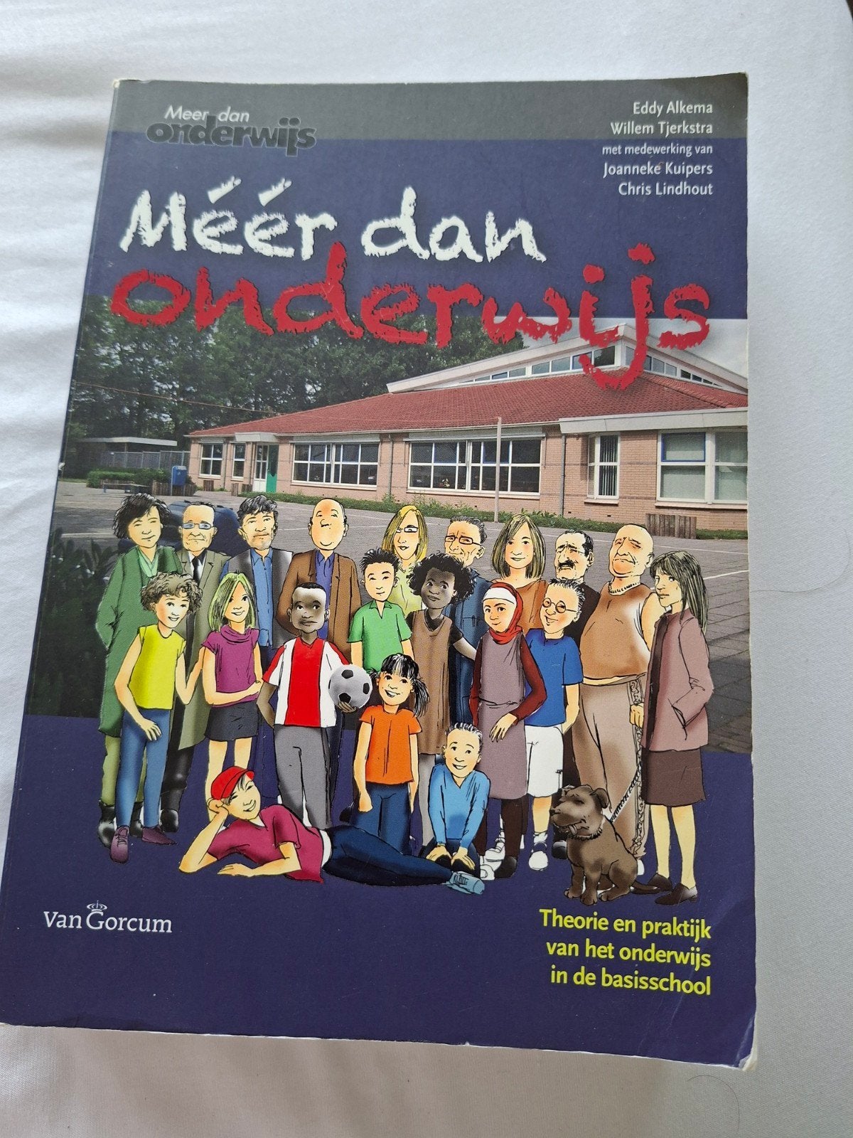 Méér dan onderwijs - Theorie en praktijk basisschool, Gelezen, Overige vakken, Eddy Alkema, Willem Tjerkstra, Joanneke Kuipers, Chris Lindhout