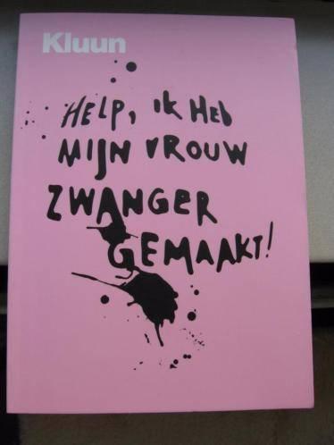 Kluun- Help, ik heb mijn vrouw zwanger gemaakt, Ophalen of Verzenden, Gelezen, Zwangerschap en Bevalling, Kluun