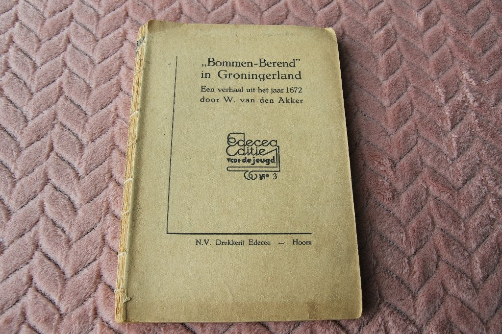 Bommen Berend in Groningerland, een verhaal ui 1672, Ophalen of Verzenden, Gelezen