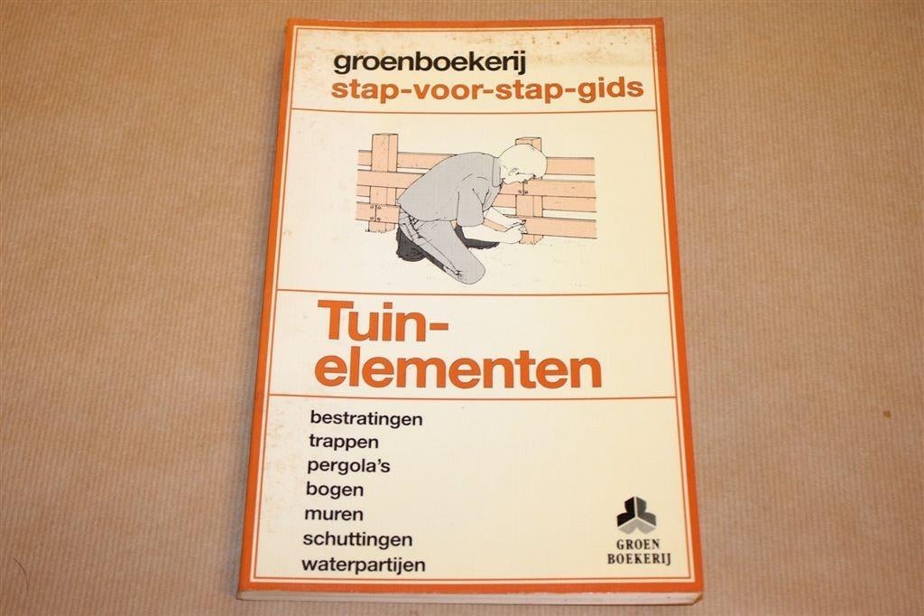 Tuinelementen — Groenboekerij Stap-voor-stap gids, Ophalen of Verzenden, Gelezen