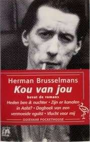 Herman Brusselmans: Kou van jou. 4 romans in één boek, Boeken, Ophalen of Verzenden, Gelezen, Herman Brusselmans, België