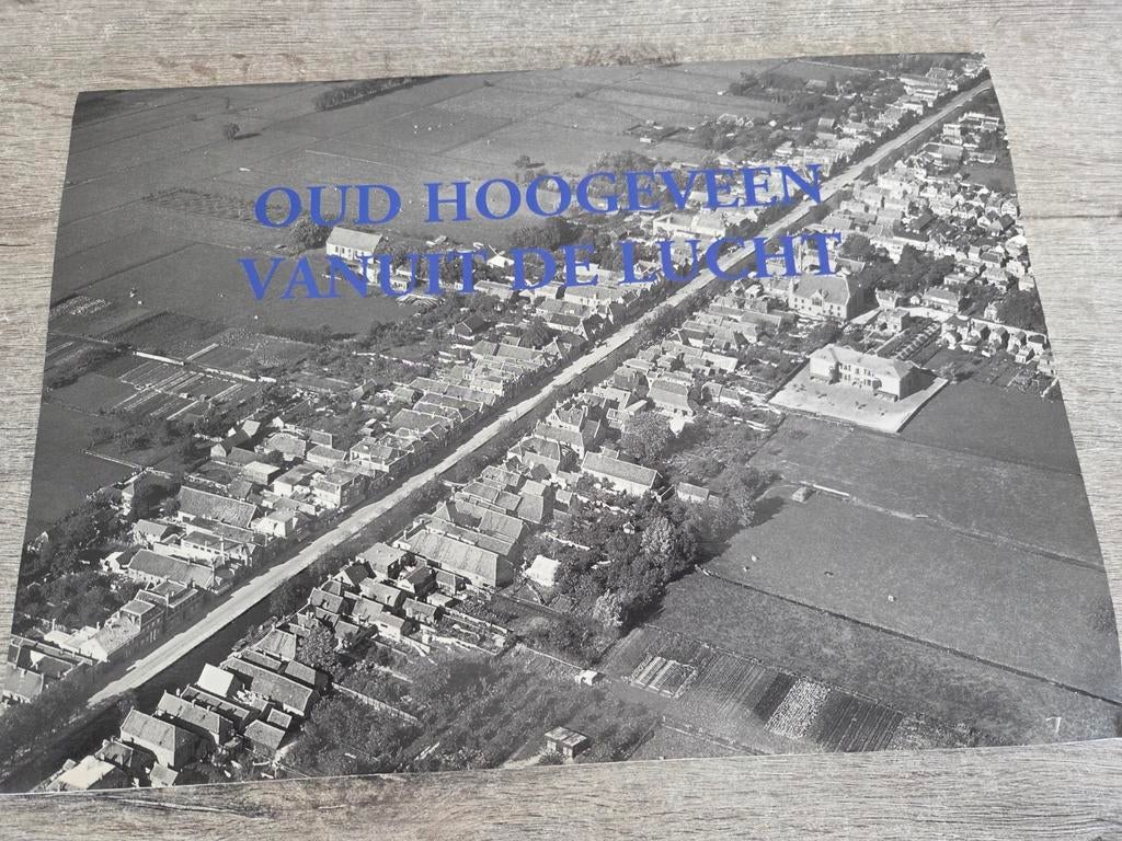 Oud Hoogeveen Vanuit de Lucht - Historisch Boek, Boeken, Ophalen of Verzenden, 20e eeuw of later, Zo goed als nieuw, Onbekend