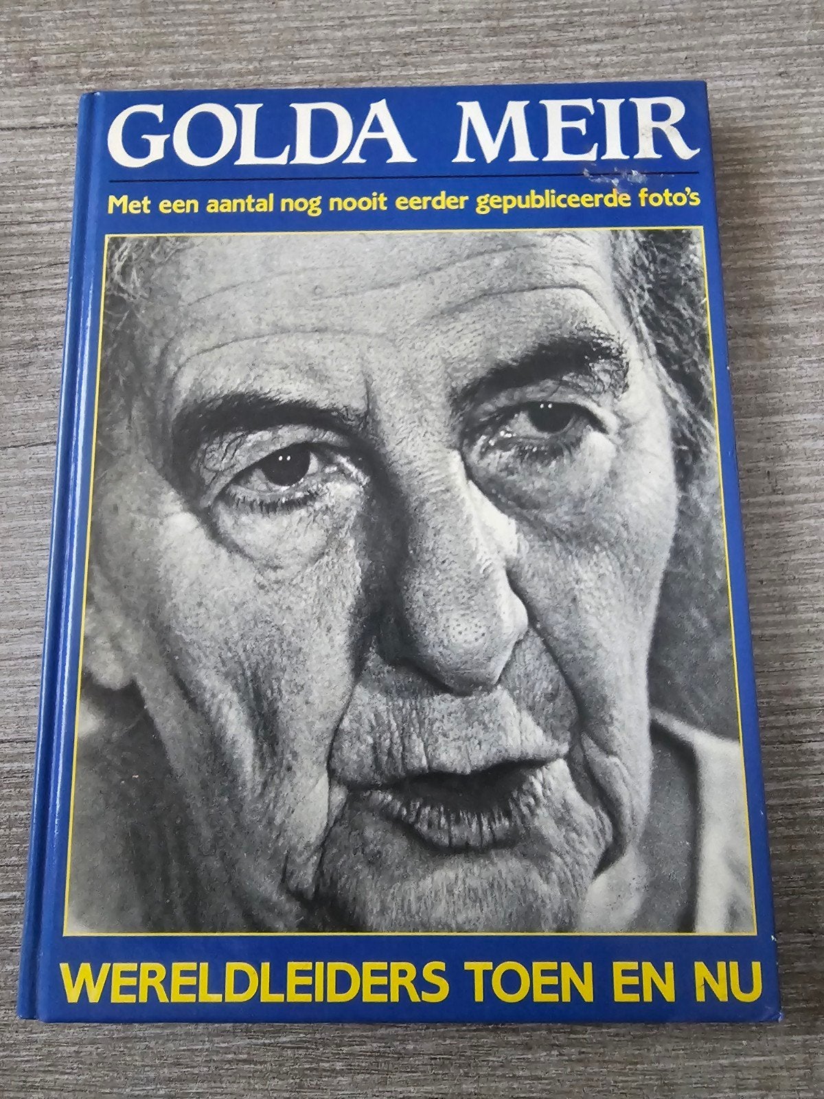 Golda Meir: Wereldleiders Toen en Nu  Ongepubliceerde Foto's, Ophalen of Verzenden, Gelezen, Onbekend