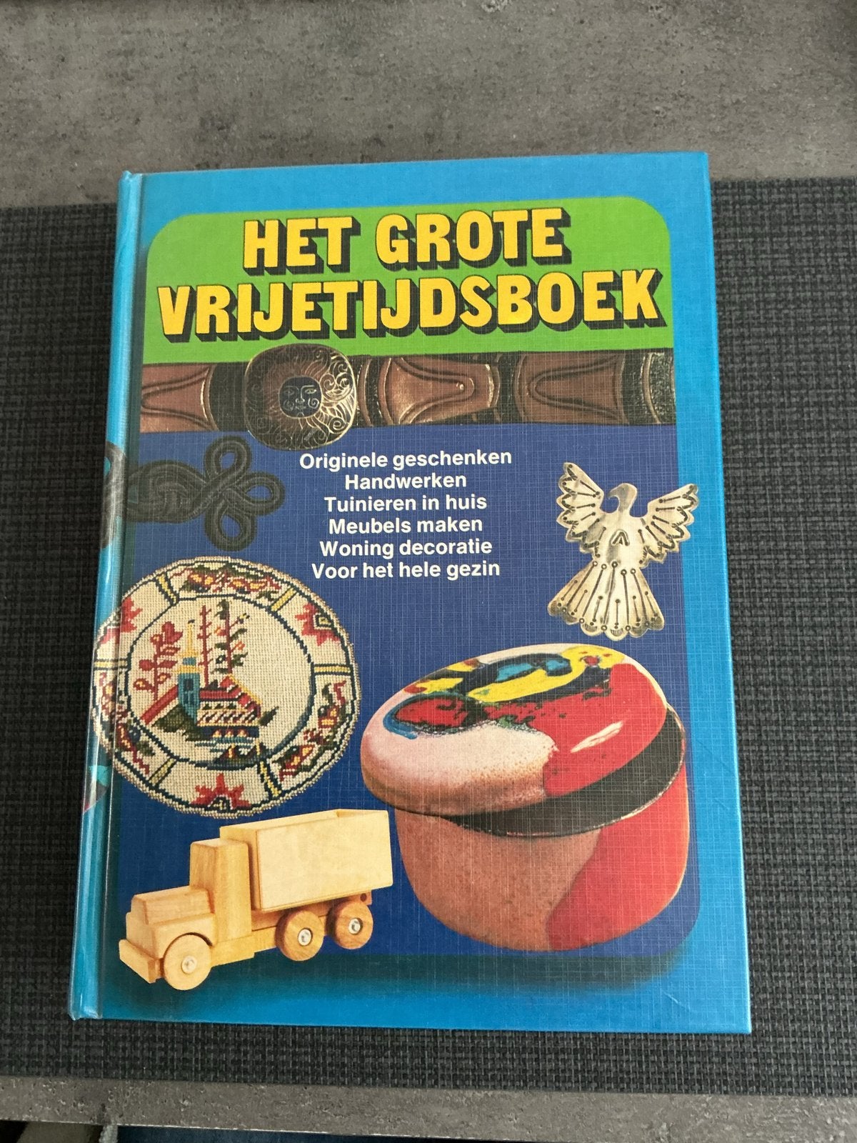 Het Grote Vrijetijdsboek - Handwerken, Tuinieren, Decoratie, Boeken, Hobby en Vrije tijd, Ophalen of Verzenden, Gelezen, Overige onderwerpen