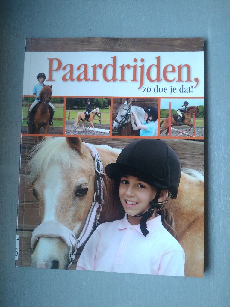 Paardrijden zo doe je dat !, Boeken, Dieren en Huisdieren, Ophalen of Verzenden, Gelezen, Paarden of Pony's