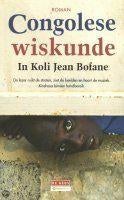 Congolese Wiskunde. In Koli Jean Bofane, Ophalen of Verzenden, Zo goed als nieuw