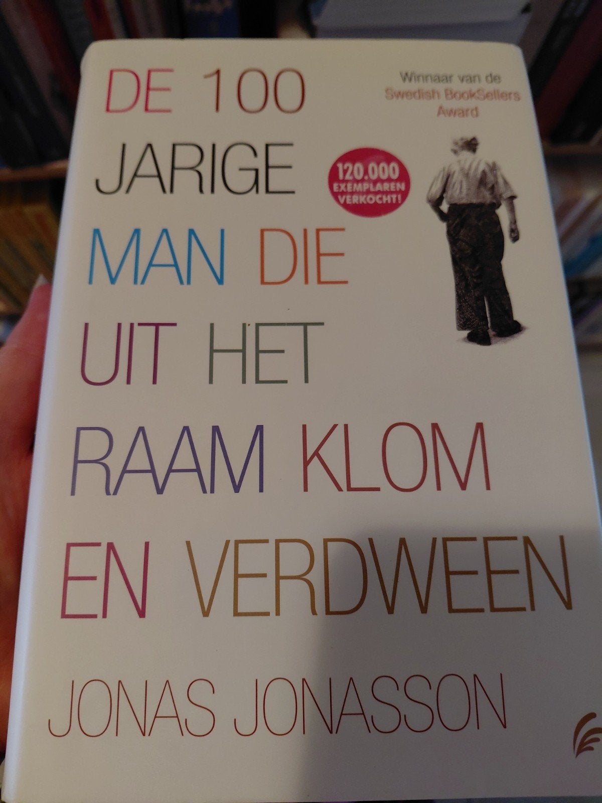 De 100-jarige man die uit het raam klom en verdween, Ophalen of Verzenden, Gelezen, Jonas Jonasson, Europa overig