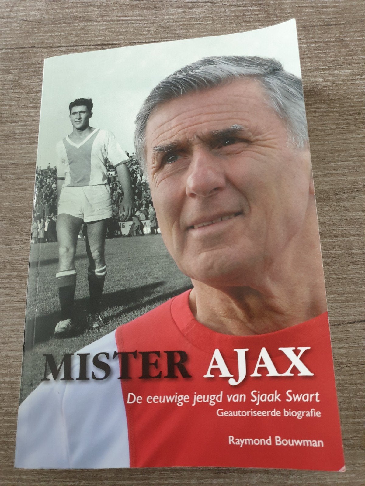 Mister Ajax: De eeuwige jeugd van Sjaak Swart, Ophalen of Verzenden, Gelezen, Raymond Bouwman, Sport