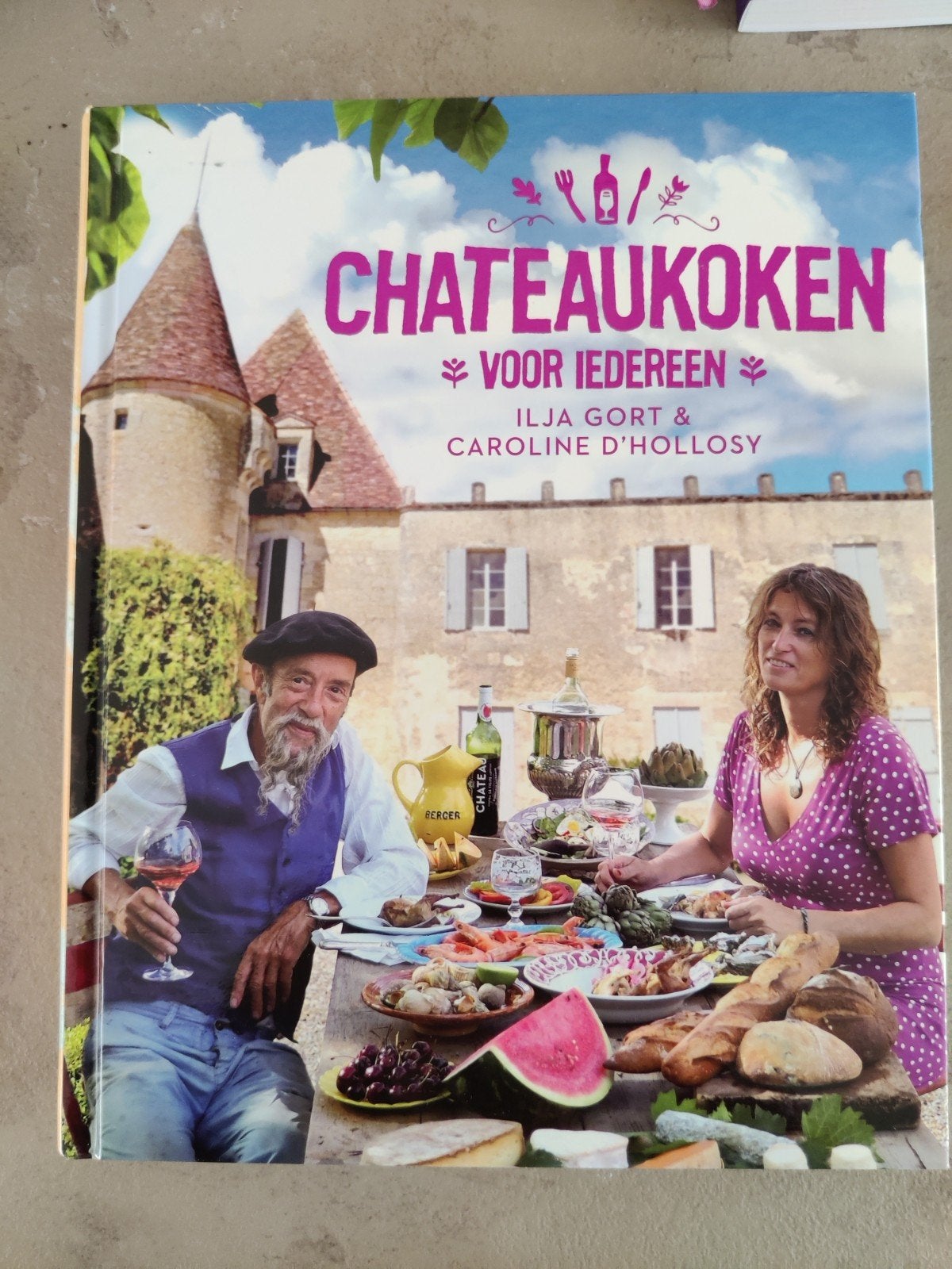 Chateaukoken voor iedereen - Ilja Gort & Caroline d'Hollosy, Voorgerechten en Soepen, Ilja Gort & Caroline d'Hollosy, Ophalen of Verzenden