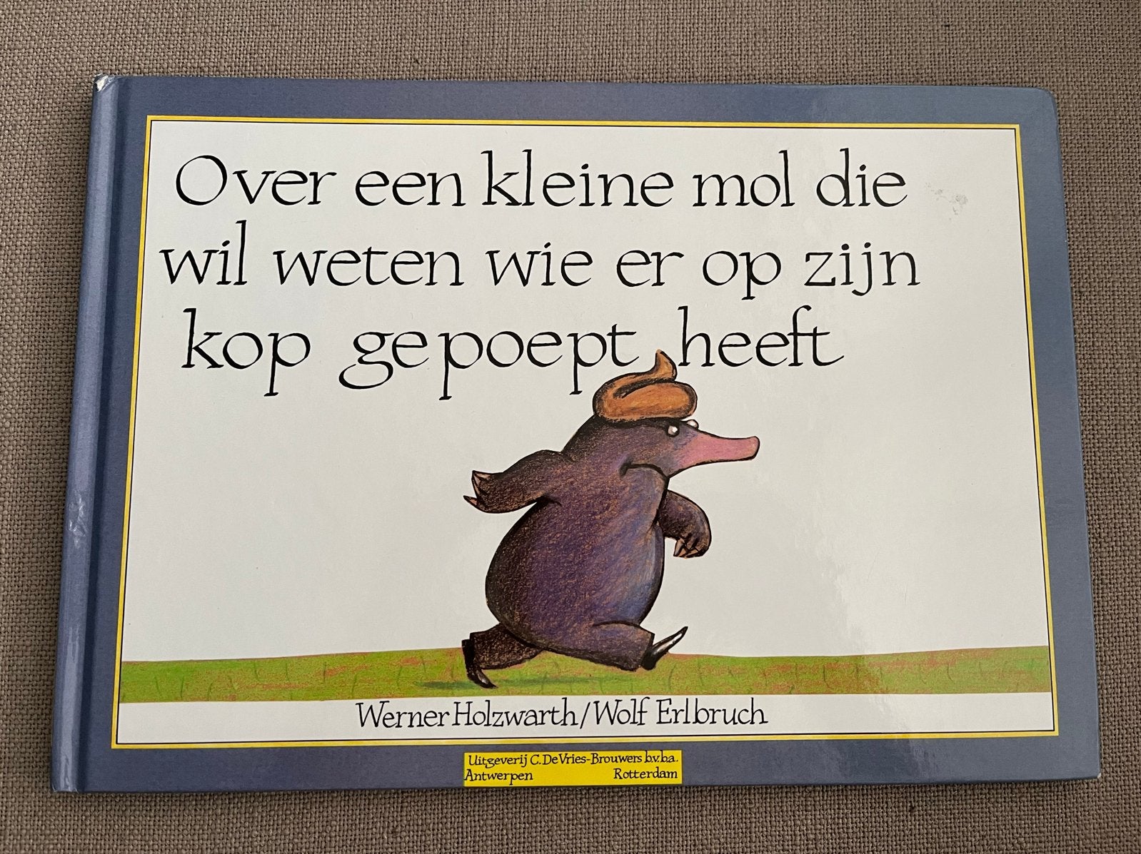 Over een kl. mol die wil weten wie op zijn kop gepoept heeft, Ophalen, Fictie algemeen, Jongen of Meisje, Zo goed als nieuw