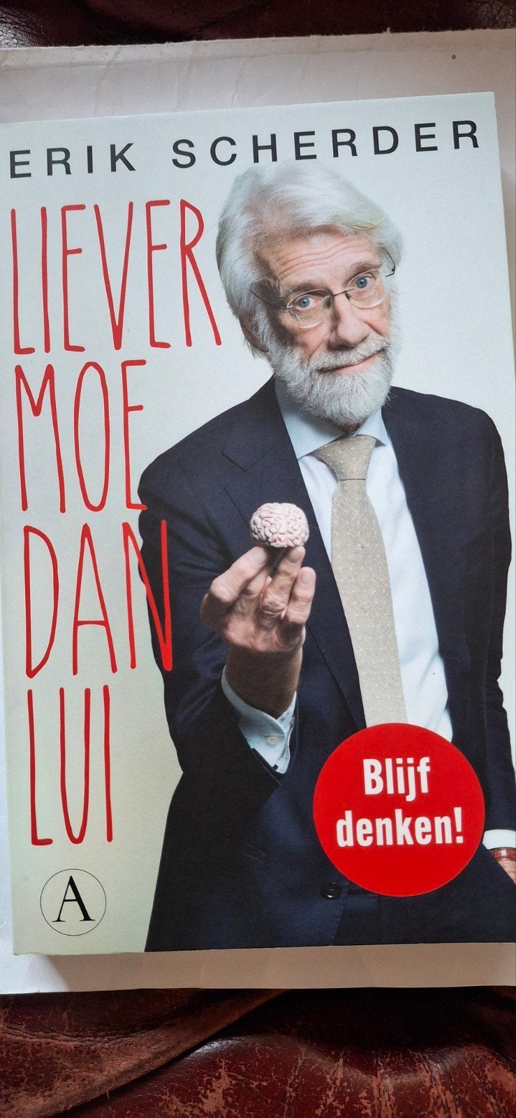 Liever Moe Dan Lui - Erik Scherder (Blijf Denken!), Ophalen of Verzenden, Zo goed als nieuw, Erik Scherder, Nederland