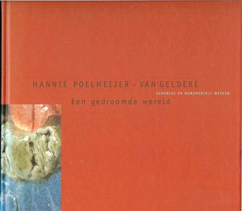 Hannie Poelmeijer-van Geldere Een gedroomde wereld Keramiek, Ophalen of Verzenden, Zo goed als nieuw