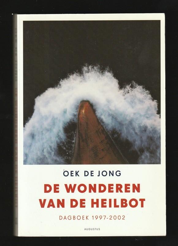 DE WONDEREN VAN DE HEILBOT, dagboek - Oek de Jong, Boeken, Ophalen of Verzenden, Nieuw