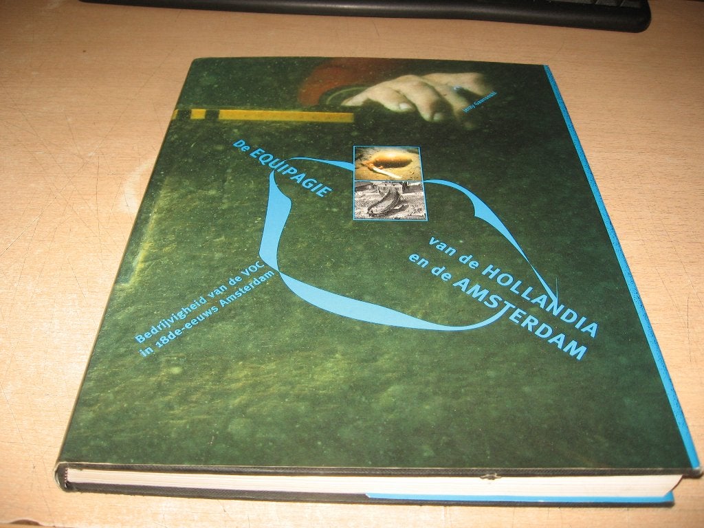 De equipagie van de Hollandia en de Amsterdam  (VOC), Ophalen of Verzenden, Zo goed als nieuw, Boek of Tijdschrift